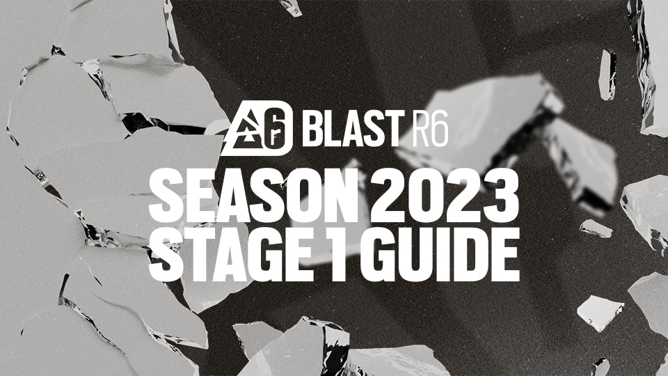 Your Guide to the BLAST R6 Stage 1