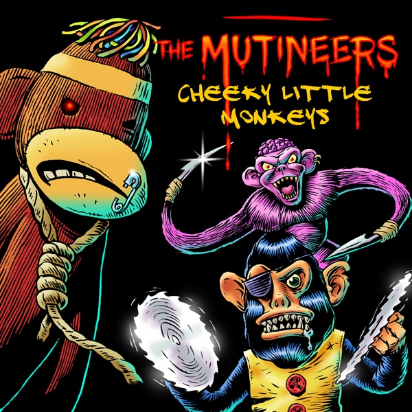 BGE2 - The Mutineers - Cheeky Little Monkeys